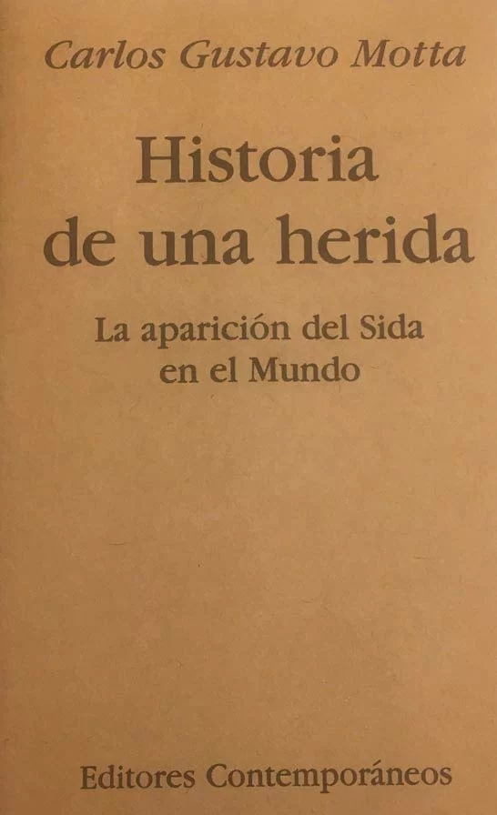 Historia de una herida - Carlos Gustavo Motta
